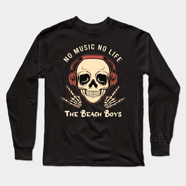 No music no life the beach boys Long Sleeve T-Shirt by PROALITY PROJECT